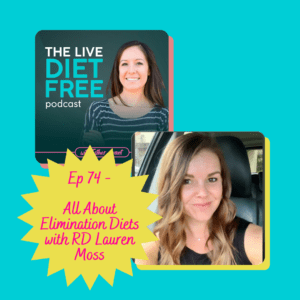 Ep. 74 All About Elimination Diets with RD Lauren Moss podcast image