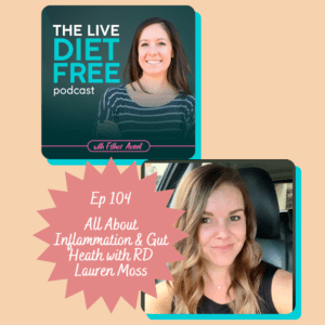 All About Inflammation & Gut Health with RD Lauren Moss