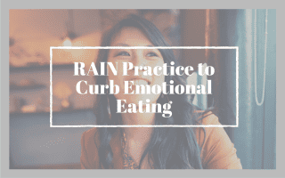 RAIN Practice to Curb Emotional Eating with Karel Chan blog image